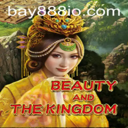 BeautyAndTheKingdom: An Enchanting Adventure with BAY888