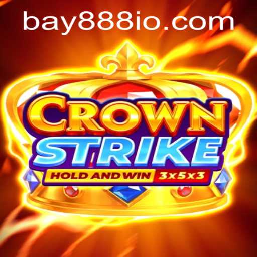Discover Crownstrike: The Ultimate Gaming Experience with BAY888 Strategy
