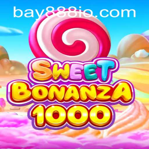 Experience the Magic of SweetBonanza1000 and BAY888: The Ultimate Gaming Adventure